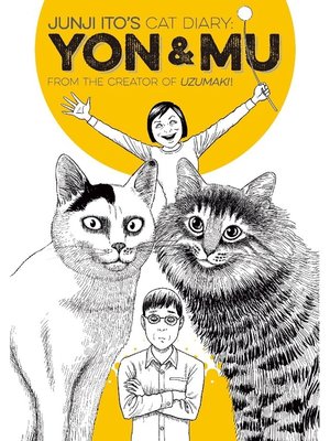 cover image of Junji Ito's Cat Diary: Yon & Mu, Volume 1